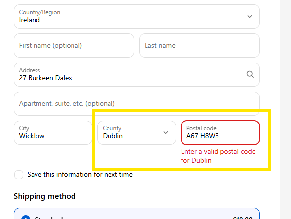 Shipping address form with Ireland selected; address '27 Burkeen Dales'; city Wicklow; county Dublin; postal code 'A67 H8W3' showing error 'Enter a valid postal code for Dublin'.